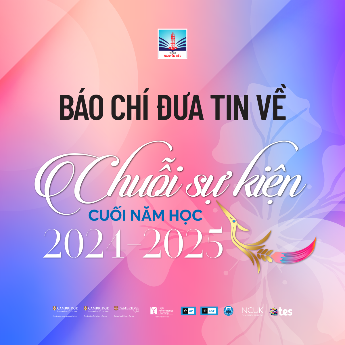 BÁO CHÍ VIẾT VỀ CHUỖI SỰ KIỆN CUỐI NĂM HỌC 2024-2025 TẠI NGUYỄN SIÊU