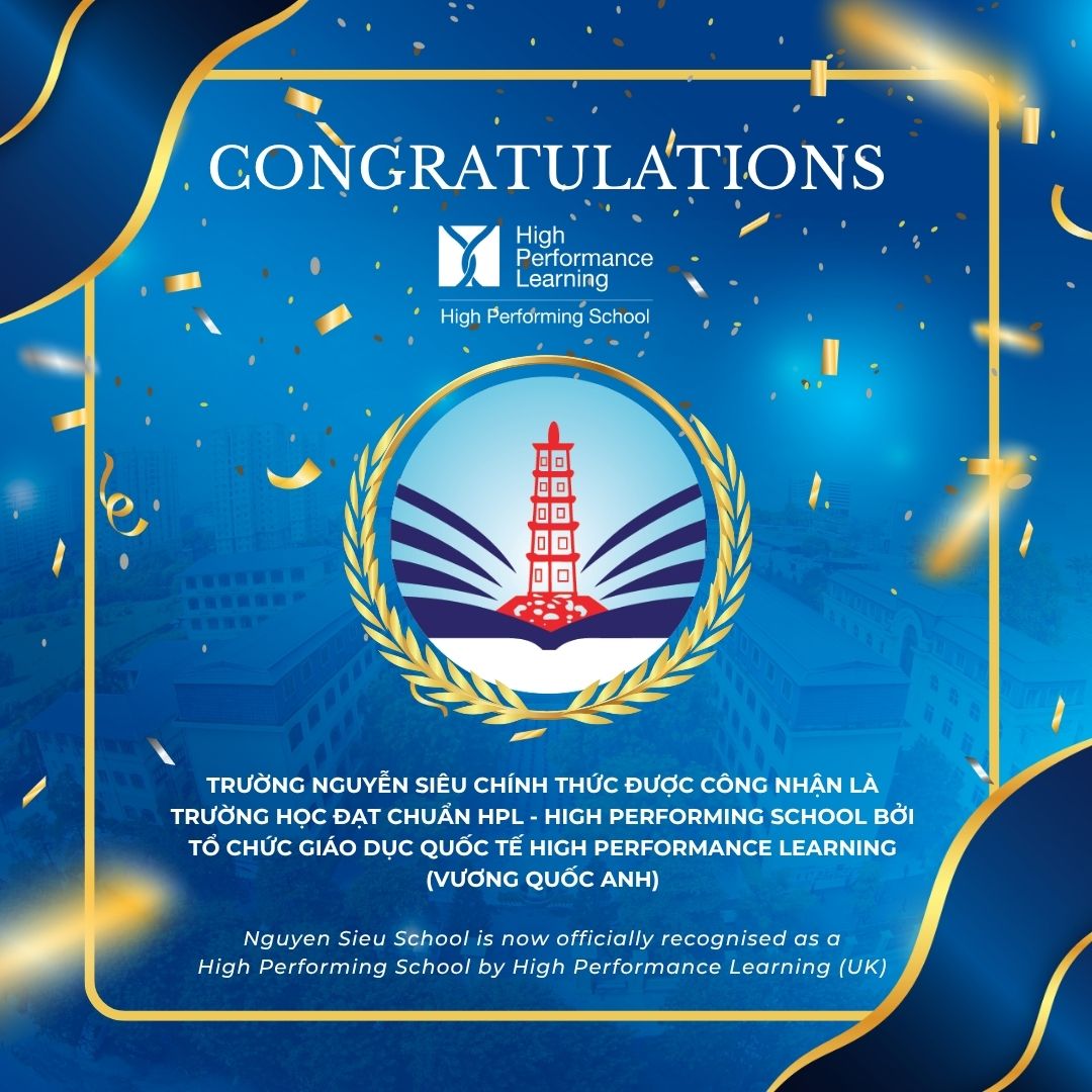 NGUYỄN SIÊU ĐƯỢC CÔNG NHẬN LÀ HPL HIGH PERFORMING SCHOOL