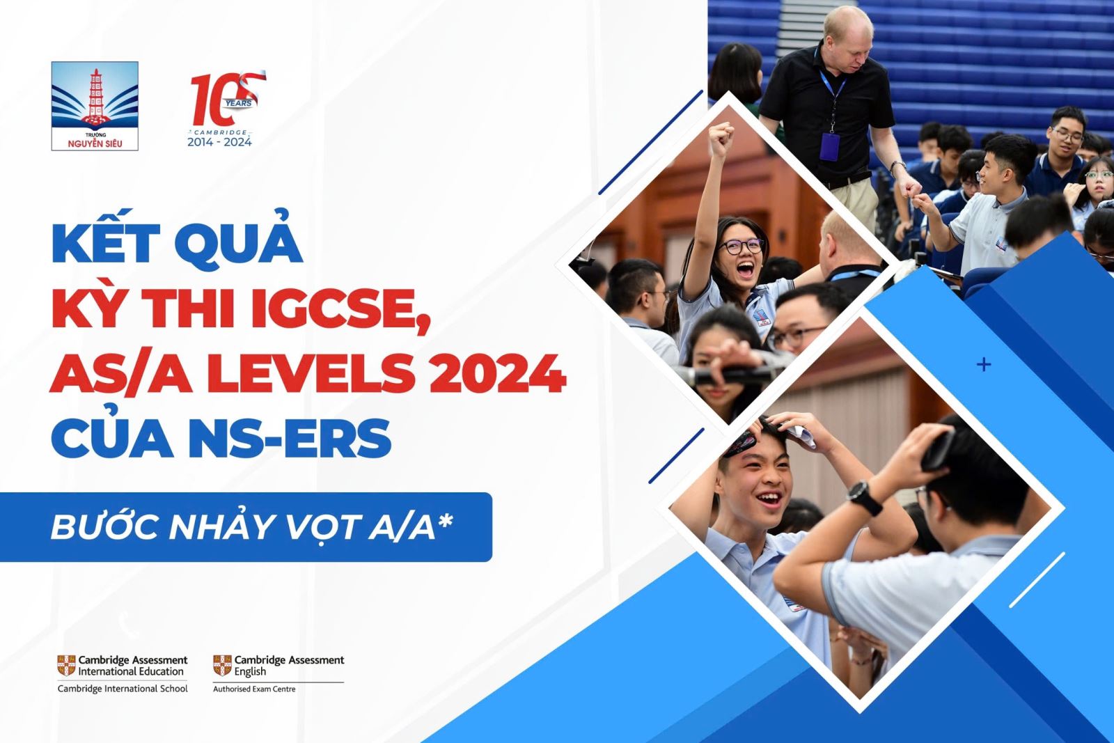 KẾT QUẢ KỲ THI IGCSE, AS/A LEVELS 2024 CỦA NS-ers: BƯỚC NHẢY VỌT A/A*